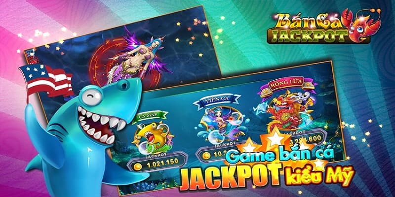 Jackpot bắn cá - Trò chơi hot trên sảnh game của Jun88