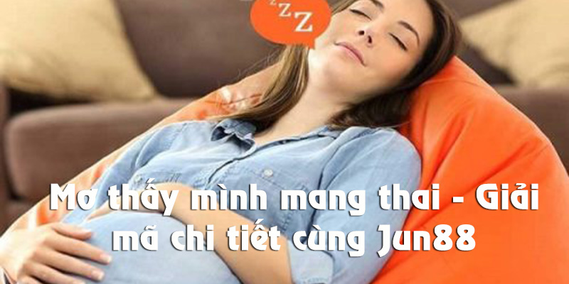 Mơ Thấy Mình Mang Thai